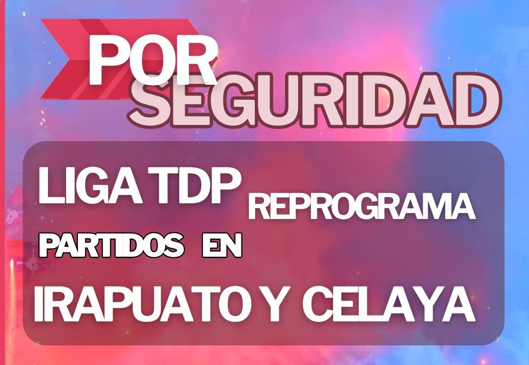 Por seguridad, Liga TDP reprograma partidos en Irapuato y Celaya tras masacre en Salamanca